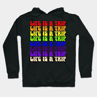 LIFE IS A TRIP Hoodie